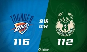 季前赛-SGA半场23+6 字母16+7 科尔-安东尼21分 雷霆险胜雄鹿